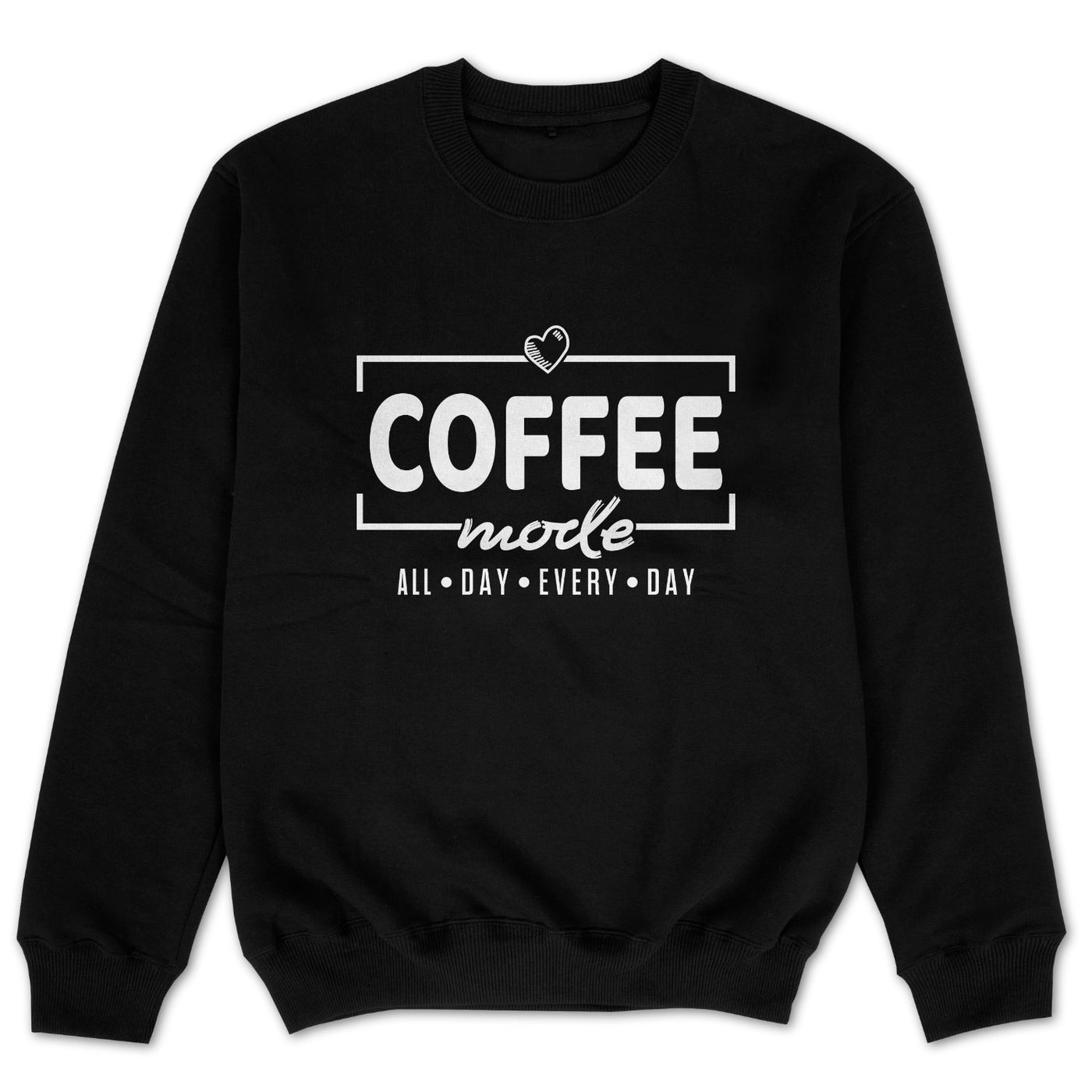 Coffee Mode Sweater All Day Every Day Kaffee Sweatshirt für Kaffeeliebhaber Geschenk Pullover Unisex Million Threads