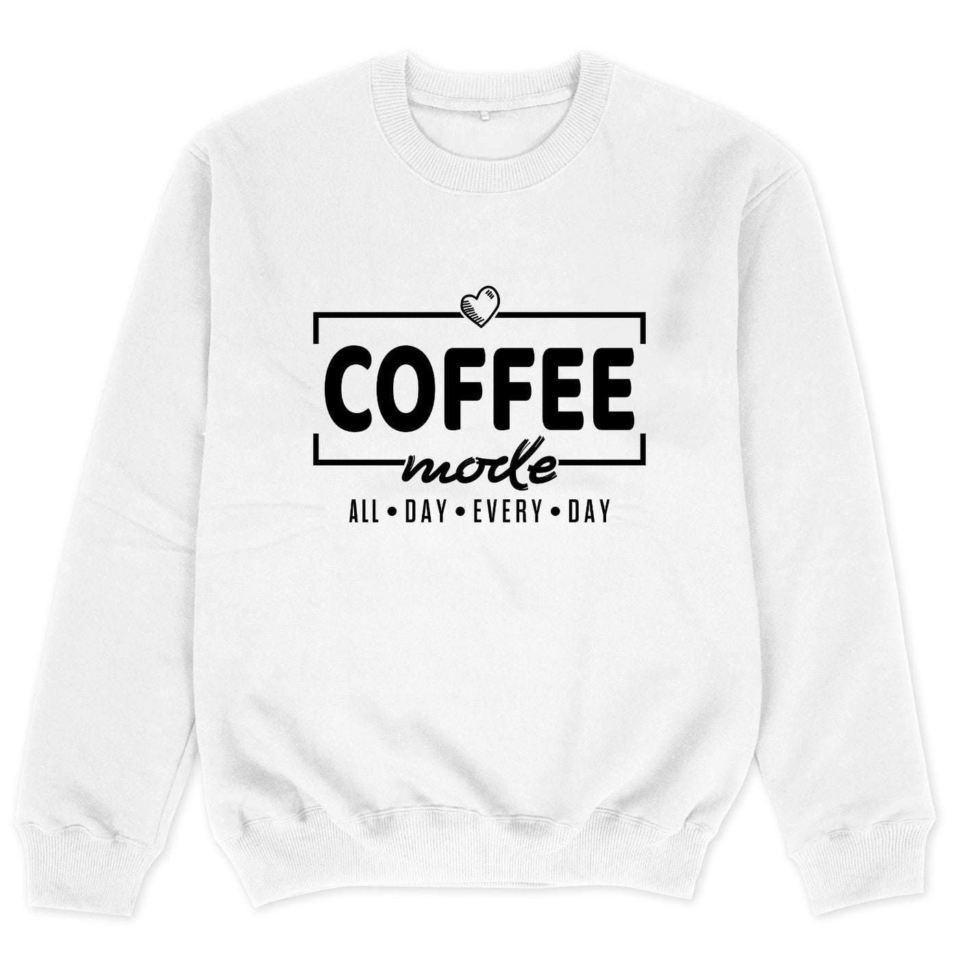 Coffee Mode Sweater All Day Every Day Kaffee Sweatshirt für Kaffeeliebhaber Geschenk Pullover Unisex Million Threads