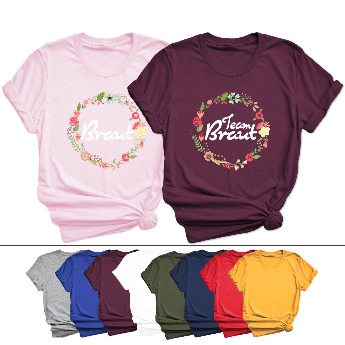 Braut Shirt Team Braut T-Shirt für JGA T-Shirts Junggesellinnenabschied Hochzeit und Party Shirts Blumenkranz Unisex Shirts