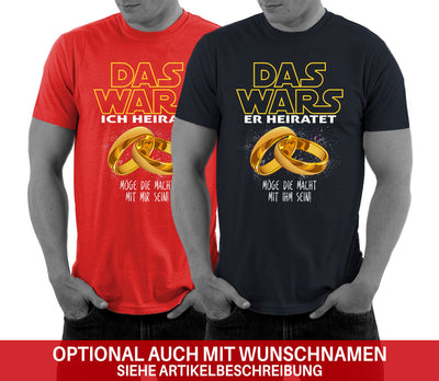 DAS WARS T-Shirt - JGA Wunschname Junggesellenabschied