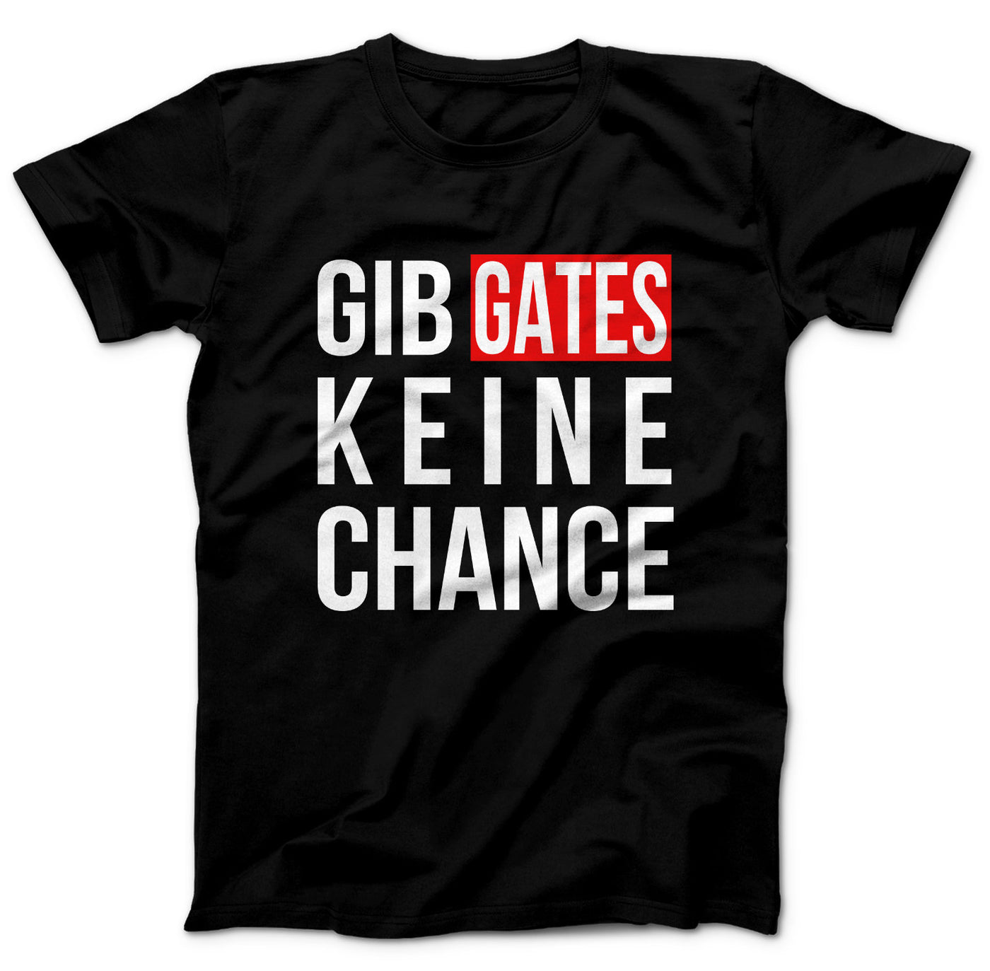 gib-gates-keine-chance-blk-dd142mtsENfenJ7qrWDdE