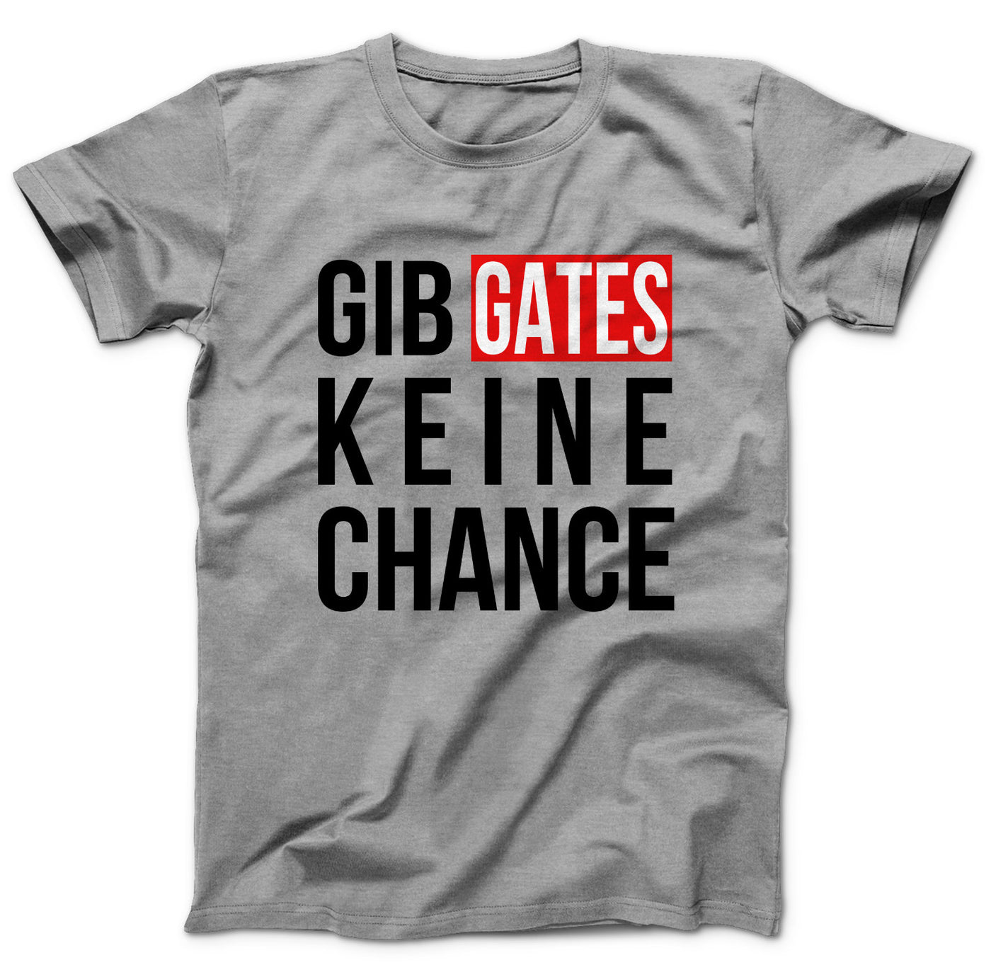 gib-gates-keine-chance-mel-grau-dd141mts