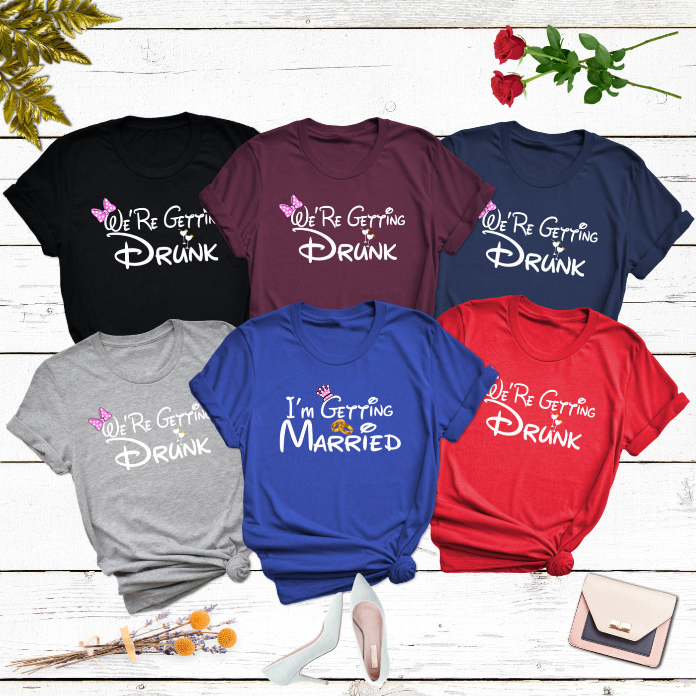 JGA Shirt Frauen Im Getting Married Were Getting Drunk Junggesellinnenabschied T-Shirts Party Feiern Damen Unisex