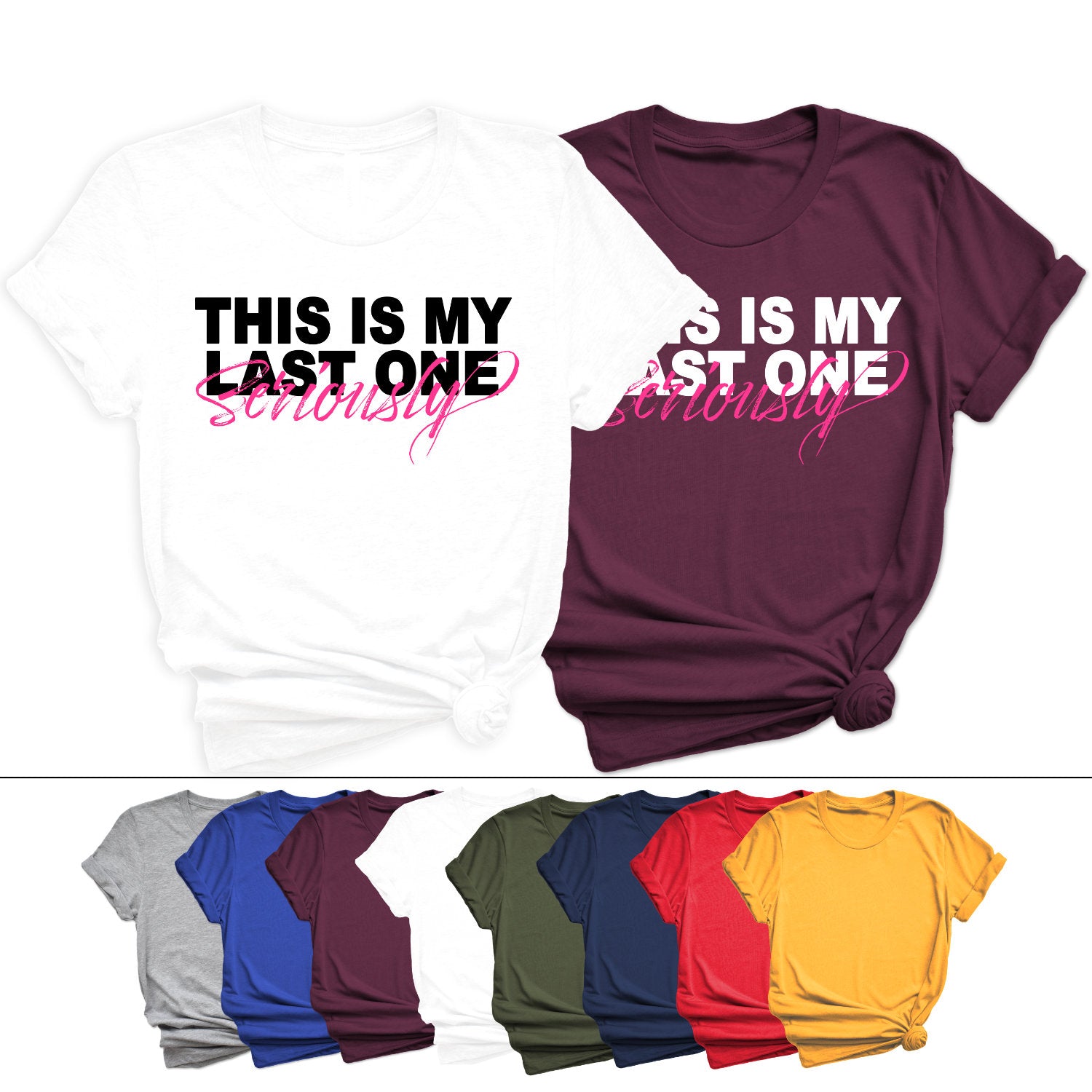 Schwangerschaft Shirt This Is My Last One Seriously Schwangerschaft verkünden Ankündigung Papa Schwangerschaft Geschenk Geburt Fotoshooting