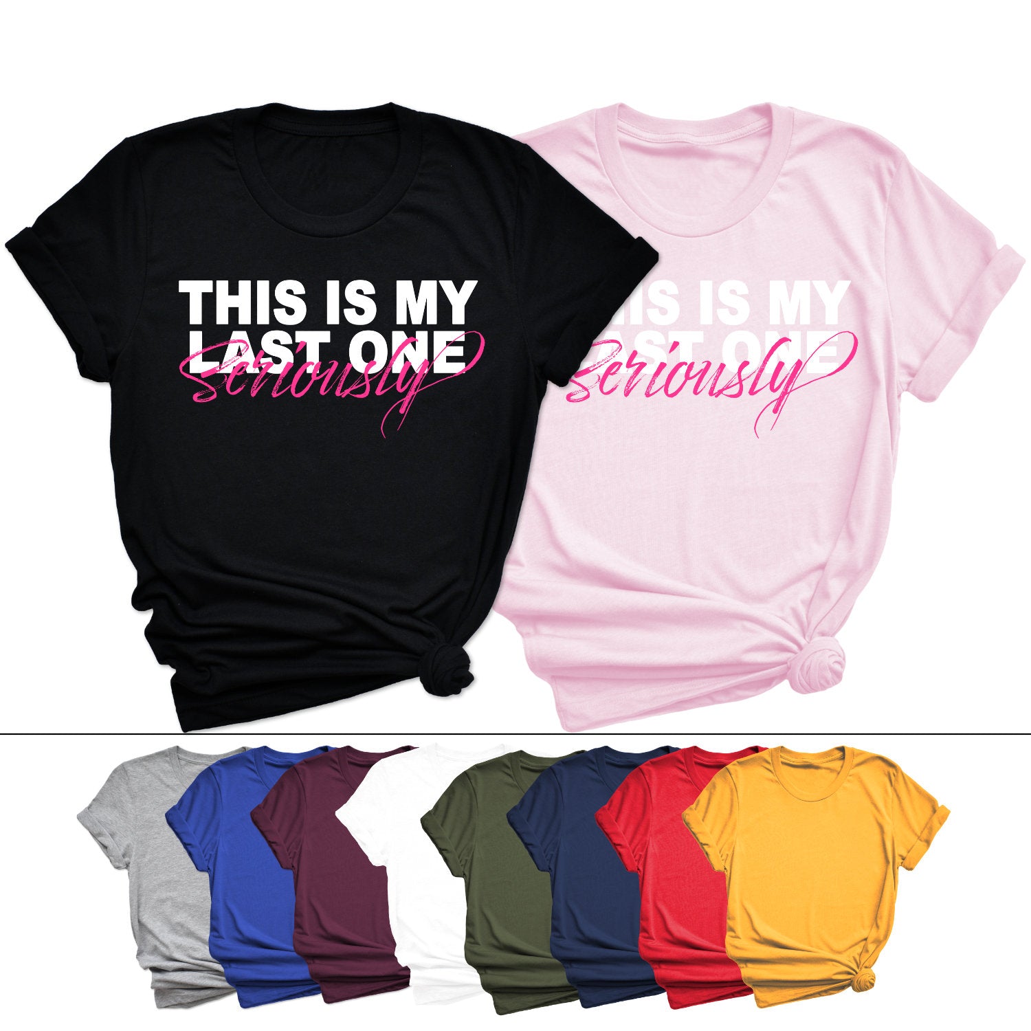 Schwangerschaft Shirt This Is My Last One Seriously Schwangerschaft verkünden Ankündigung Papa Schwangerschaft Geschenk Geburt Fotoshooting